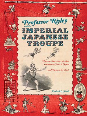 cover image of Professor Risley and the Imperial Japanese Troupe